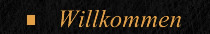 Willkommen